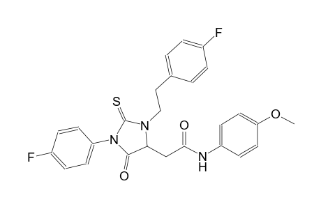 2-{1-(4-fluorophenyl)-3-[2-(4-fluorophenyl)ethyl]-5-oxo-2-thioxo-4-imidazolidinyl}-N-(4-methoxyphenyl)acetamide