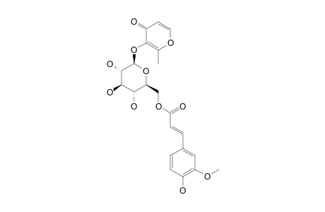 3-HYDROXY-2-METHYL-4-H-PYRAN-4-ONE-3-O-(6-O-TRANS-FERULOYL)-BETA-D-GLUCOPYRANOSIDE