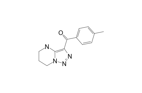 3-(PARA-METHYLBENZOYL)-4,5,6,7-TETRAHYDRO-[1,2,3]-TRIAZOLO-[1,5-A]-PYRIMIDINE