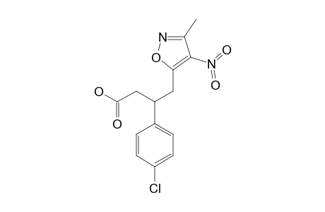 3-(4-CHLOROPHENYL)-4-(3-METHYL-4-NITROISOXAZOL-5-YL)-BUTANOIC-ACID