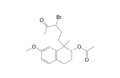 2-Pentanone, 5-[2-(acetyloxy)-1,2,3,4-tetrahydro-7-methoxy-1-methyl-1-naphthalenyl]-3-bromo-, [1R-(1.alpha.,2.beta.)]-