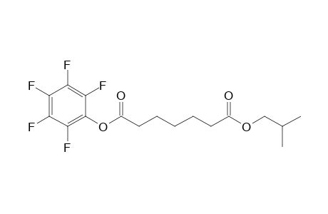 Pimelic acid, pentafluorophenyl isobutyl ester