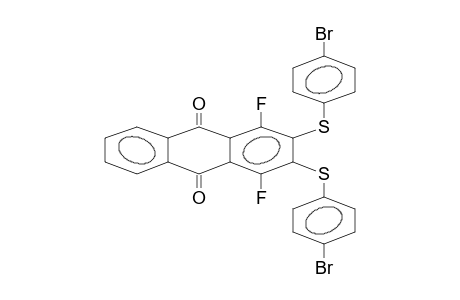1,4-DIFLUORO-2,3-BIS(PARA-BROMOPHENYLTHIO)-9,10-ANTHRAQUINONE