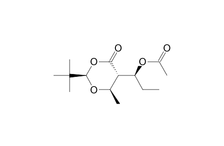 (1'S,2R,5S,6R)-5-(1'-Acetoxypropyl)-2-(t-butyl)-6-methyl-1,3-dioxan-4-one