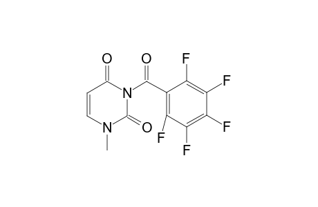 1-Methyl-3-pentafluorobenzoyl-uracyl
