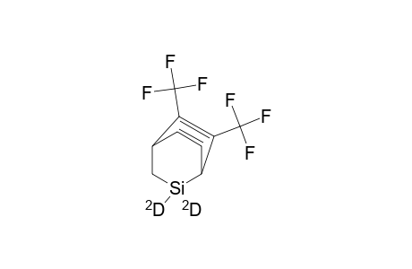 2-Silabicyclo[2.2.2]octa-5,7-diene-2,2-D2, 5,6-bis(trifluoromethyl)-