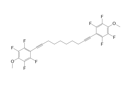 1,10-BIS-(4-METHOXY-2,3,5,6-TETRAFLUOROPHENYL)-1,9-DECADIYNE