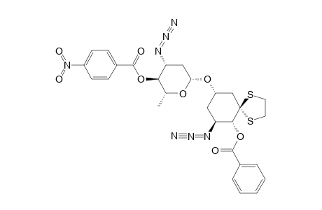 (2S,3R,5R)-3-AZIDO-2-BENZOYLOXY-5-(3'-AZIDO-4'-O-PARA-NITROBENZOYL-2',3',6'-TRIDEOXY-BETA-L-ARABINO-HEXAPYRANOSYLOXY)-CYCLOHEXANONE-ETHYLENE-DITHI