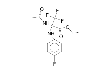 Ethyl 2-(acetylamino)-3,3,3-trifluoro-2-(4-fluoroanilino)propanoate