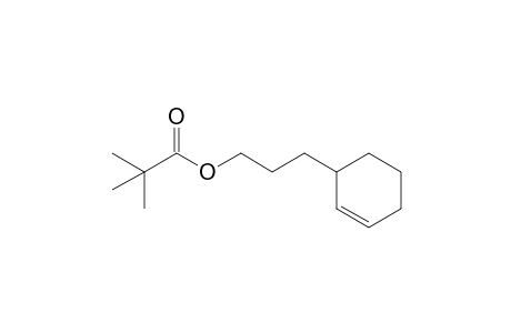 3-(2-cyclohexyl)propyl pivalate