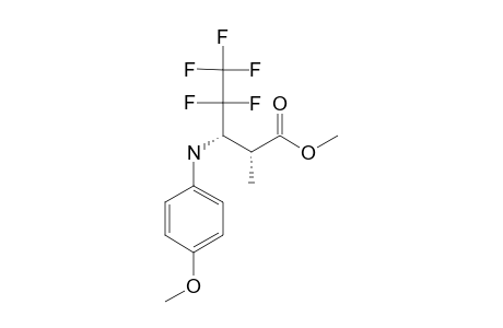 METHYL-(2R*,3R*)-4,4,5,5,5-PENTAFLUORO-3-(4-METHOXYANILINO)-2-METHYLPENTANOATE