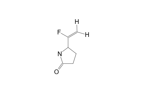 5-(1-FLUOROVINYL)-2-PYRROLIDINONE