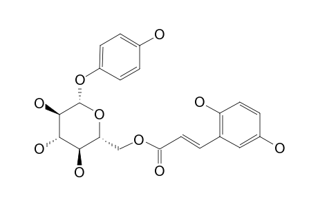 ROBUSTASIDE-B;ARBUTIN-6'-O-2,5-DIHYDROXY-CINNAMIC-ACIDESTER