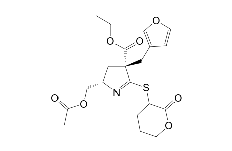 ETHYL-(2S,4R)-2-ACETOXYMETHYL-4-(FURAN-3-YL-METHYL)-5-(2-OXO-OXAN-3-YL-SULFANYL)-3,4-DIHYDRO-2H-PYRROLE-4-CARBOXYLATE;MAJOR-ISOMER