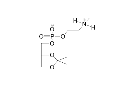 1,2-O-ISOPROPYLIDENGLYCERO-3-PHOSPHO-N-METHYLETHANOLAMINE