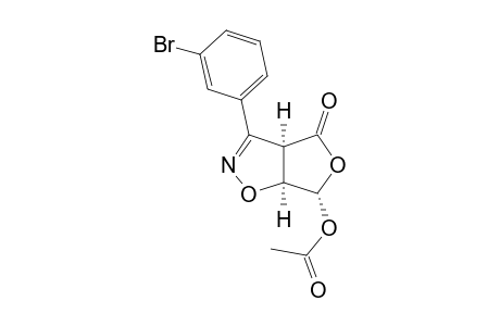 3-(3-BROMOPHENYL)-4-OXO-6-ACETOXY-3A,4,6,6A-TETRAHYDROFURO-[3,4-D]-ISOXAZOLE
