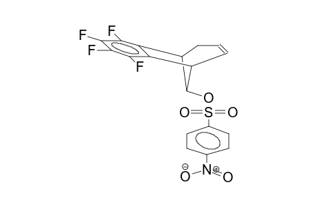 8-ANTI-(PARA-NITROPHENYLSULPHONYLOXY)-6,7-TETRAFLUOROBENZOBICYCLO[3.2.1]OCTA-3,6-DIENE