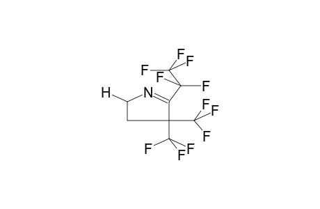 2-PENTAFLUOROETHYL-3,3-BIS(TRIFLUOROMETHYL)PYRROLINE-1