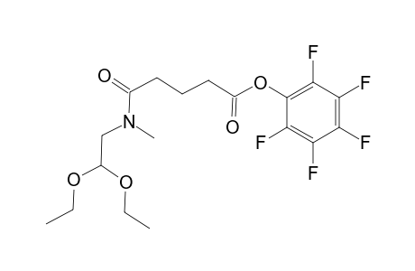 N-(2',2'-Diethoxy-1'-ethyl)-4-[(pentafluorophenyl)oxycarbonyl]-N-methyl-1-butyramide