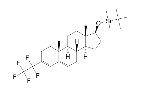 3-PENTAFLUOROETHYL-17-BETA-[(TERT.-BUTYLDIMETHYLSILYL)-OXY]-ANDROSTA-3,5-DIENE