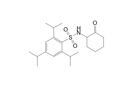 N-1-(2-Oxocyclohexyl)-2,4,6-triisopropyl-1-benzenesulfonamide