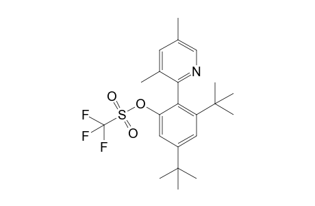 3,5-Di-tert-Butyl-2-(3',5'-dimethyl-2'-pyridyl)phenyl trifluoromethanesulfonate