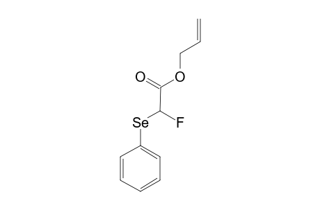ALLYL-2-FLUORO-2-(PHENYLSELANYL)-ACETATE