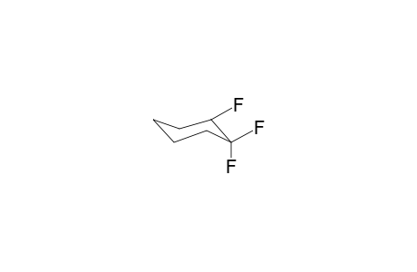 1,1,2A-TRIFLUOROCYCLOHEXANE