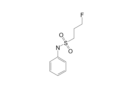 N-PHENYL-3-FLUOROPROPANE-1-SULFONAMIDE