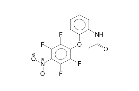 2-(4-NITRO-2,3,5,6-TETRAFLUOROPHENOXY)-N-ACETYLANILINE