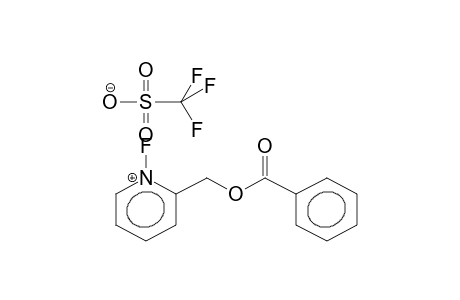 2-BENZOYLOXYMETHYL-N-FLUOROPYRIDINIUM TRIFLATE
