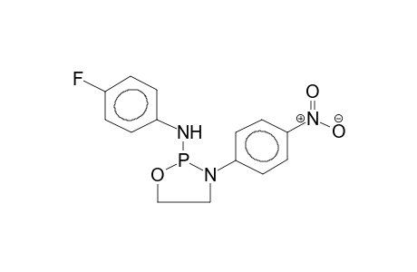 3-(4-NITROPHENYL)-2-(PARA-FLUOROPHENYLAMINO)-1,3,2-OXAZAPHOSPHOLANE