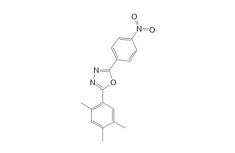 2-(4-NITROPHENYL)-5-(2,4,5-TRIMETHYLPHENYL)-1,3,4-OXADIAZOLE