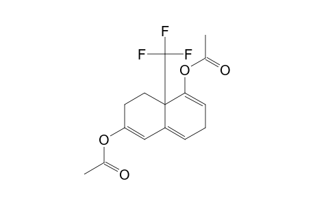 3,8-DIACETOXY-1,2,6,8-TETRAHYDRO-8A-(TRIFLUOROMETHYL)-NAPHTHALENE