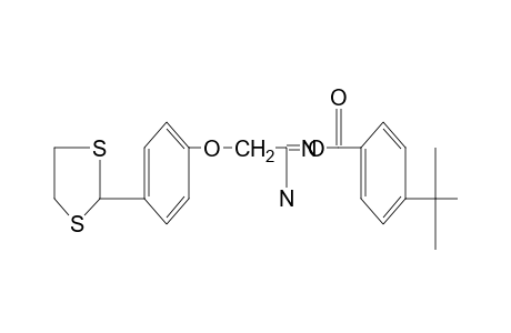 O-(p-tert-butylbenzoyl)-2-[p-(1,3-dithiolan-2-yl)phenoxy]acetamidoxime