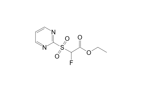 Ethyl 2-fluoro-2-(2-pyrimidinylsulfonyl)acetate
