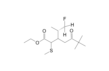 ETHYL-3-(1-FLUOROPROP-2-YL)-6,6-DIMETHYL-2-(METHYLTHIO)-5-OXOHEPTANOATE;MAJOR-ISOMER