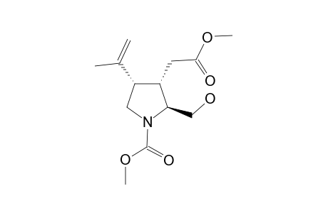 METHYL-(2S,3S,4S)-2-(HYDROXYMETHYL)-4-ISOPROPENYL-3-(2-METHOXY-2-OXOETHYL)-1-PYRROLIDINECARBOXYLATE