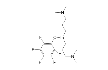 bis[3-(dimethylamino)propyl]indium pentafluorophenolate