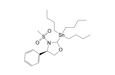 Tributyl-[(2R,4R)-3-mesyl-4-phenyl-oxazolidin-2-yl]stannane