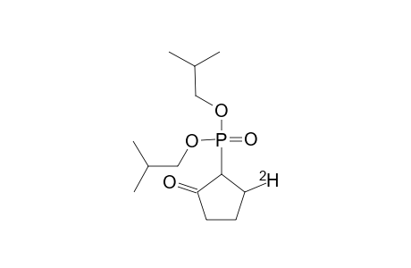 3-DEUTERIO-2-(DIISOBUTOXYPHOSPHINYL)-CYCLOPENTANONE
