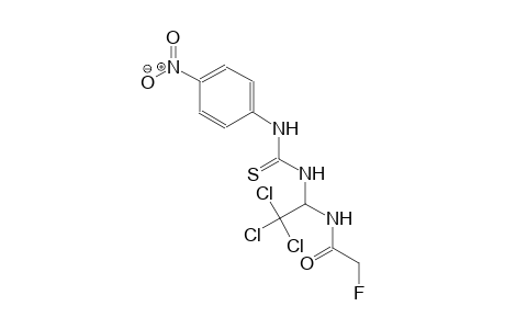 2-fluoro-N-(2,2,2-trichloro-1-{[(4-nitroanilino)carbothioyl]amino}ethyl)acetamide