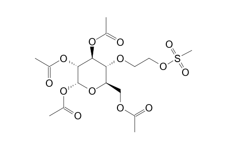 4-O-(2'-METHANESULFONYLOXYETHYL)-1,2,3,6-TETRA-O-ACETYL-ALPHA-D-GLUCOPYRANOSE