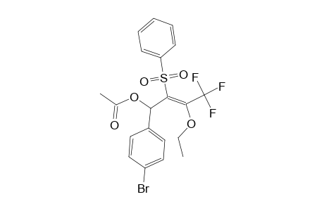 (E)-4-ACETOXY-4-(PARA-BROMOPHENYL)-2-ETHOXY-1,1,1-TRIFLUORO-3-(PHENYLSULFONYL)-BUT-2-ENE