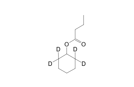 2,2,6,6-D4 Cyclohexyl butyrate