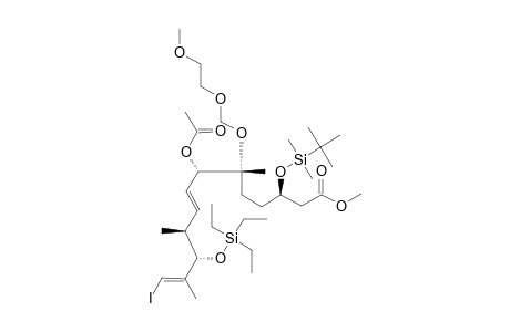 #44;METHYL-[3R,6R,7S,(8E),10S,11S,(12E)]-7-(ACETYLOXY)-3-[[TERT.-BUTYL-(DIMETHYL)-SILYL]-OXY]-13-IODO-6-[(2-METHOXYETHOXY)-METHOXY]-6,10,12-TRIMETHYL-11-[(TRIE