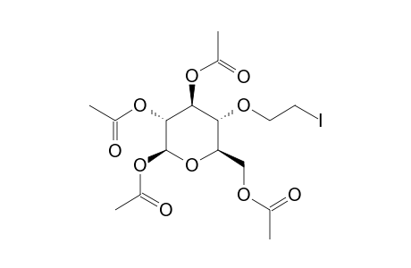 4-O-(2'-IODOETHYL)-1,2,3,6-TETRA-O-ACETYL-BETA-D-GLUCOPYRANOSE
