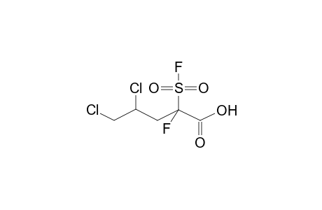 2-FLUOROSULPHONYL-2-FLUORO-4,5-DICHLOROPENTANOIC ACID