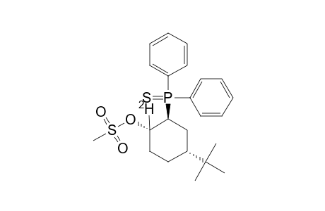 R-4-TERT.-BUTYL-TRANS-2-(DIPHENYLTHIOPHOSPHINOYL)-CYCLOHEX-CIS-1-YL-1-D-MESYLATE