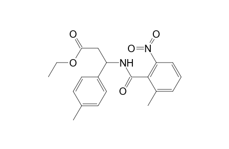 3-[[(2-methyl-6-nitrophenyl)-oxomethyl]amino]-3-(4-methylphenyl)propanoic acid ethyl ester